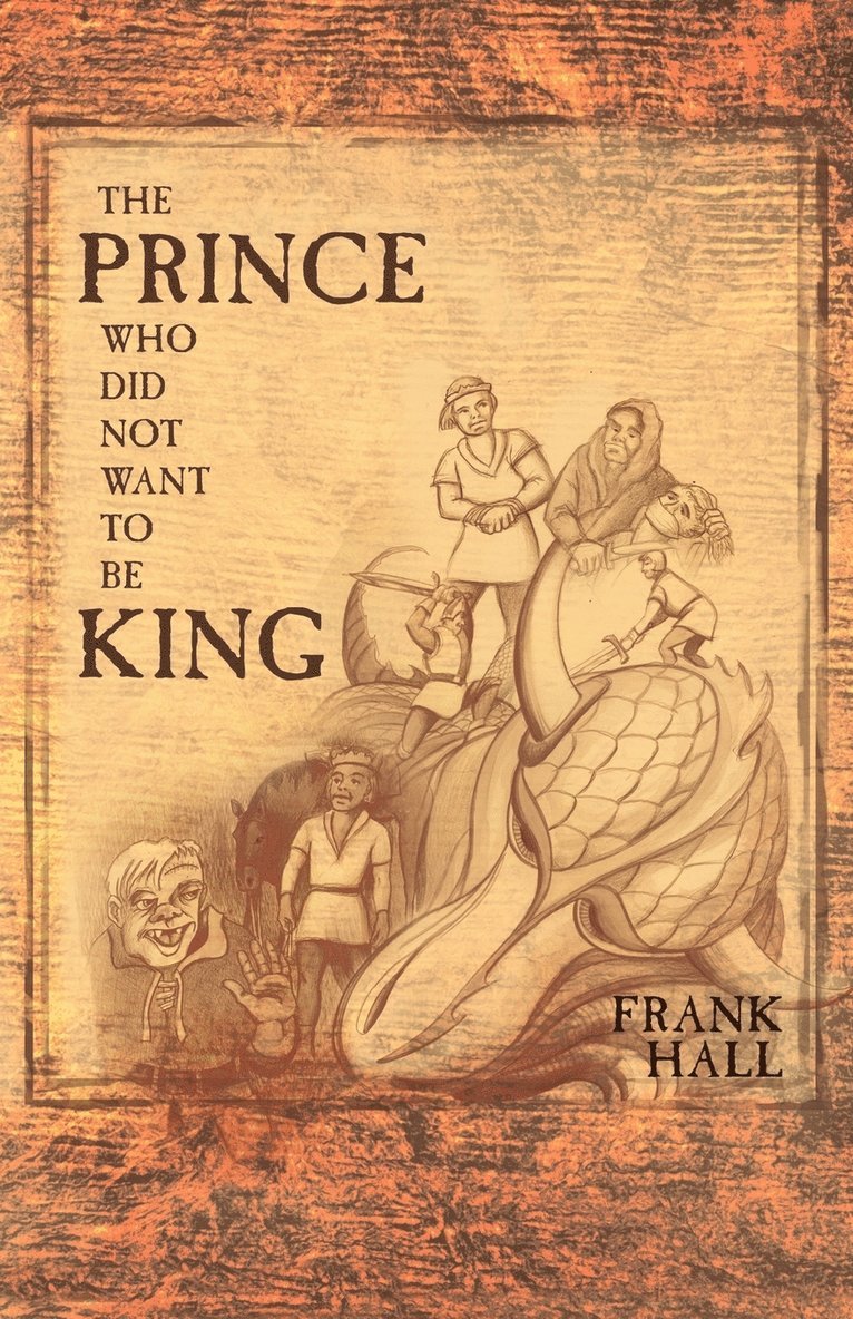 Frank Hall - Prince Who Did Not Want To Be King, Häftad