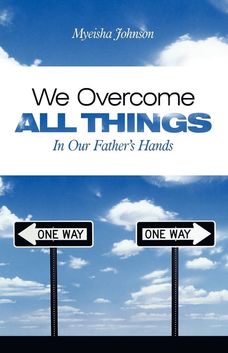 We Overcome All Things 1