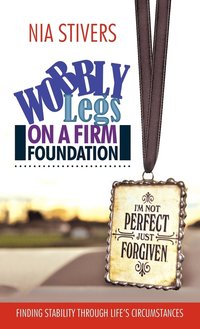 bokomslag Wobbly Legs on a Firm Foundation