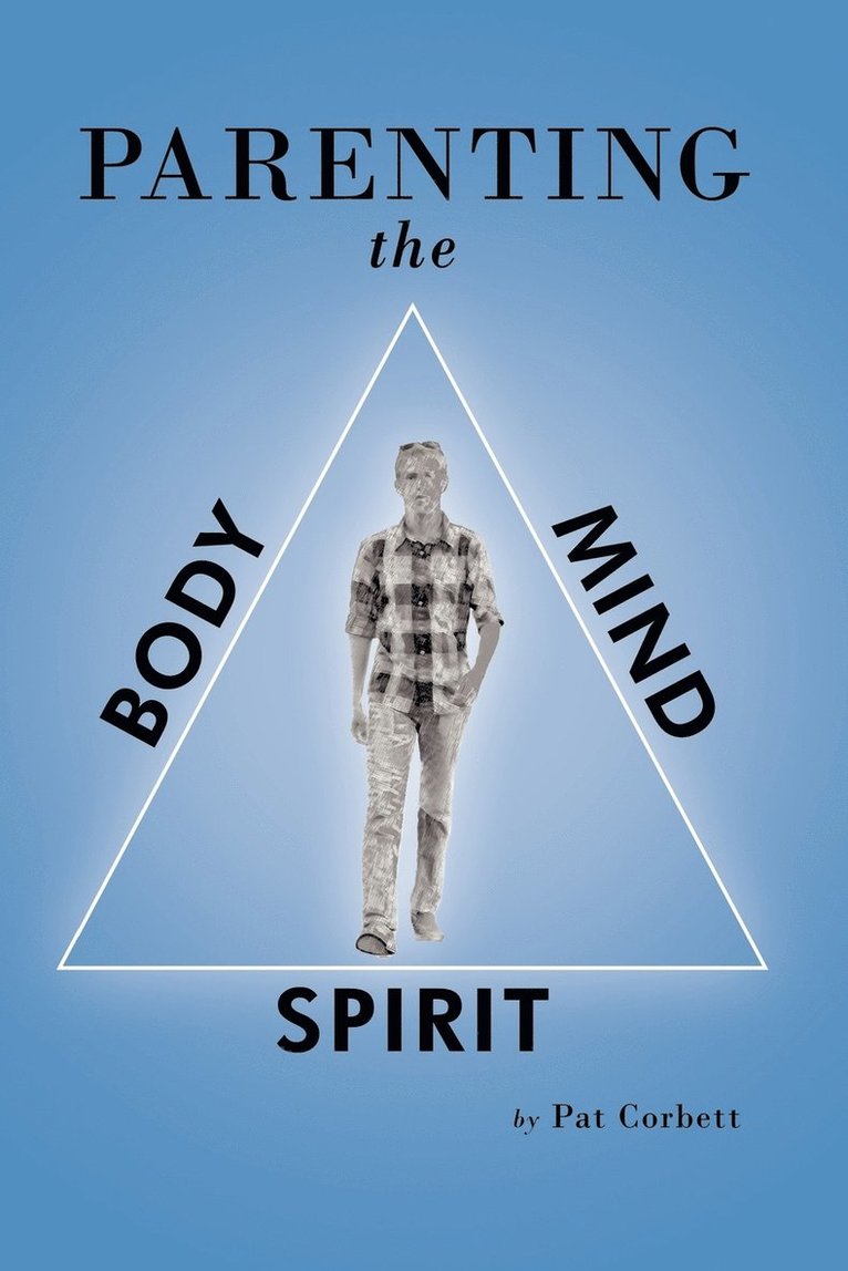 Parenting the Body, Mind, and Spirit 1