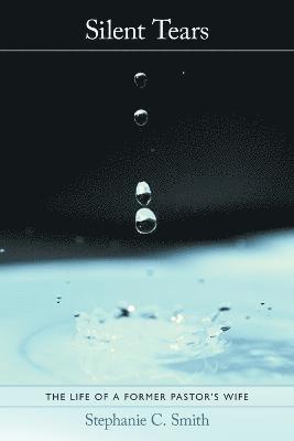 Stephanie C. Smith - Silent Tears, Häftad