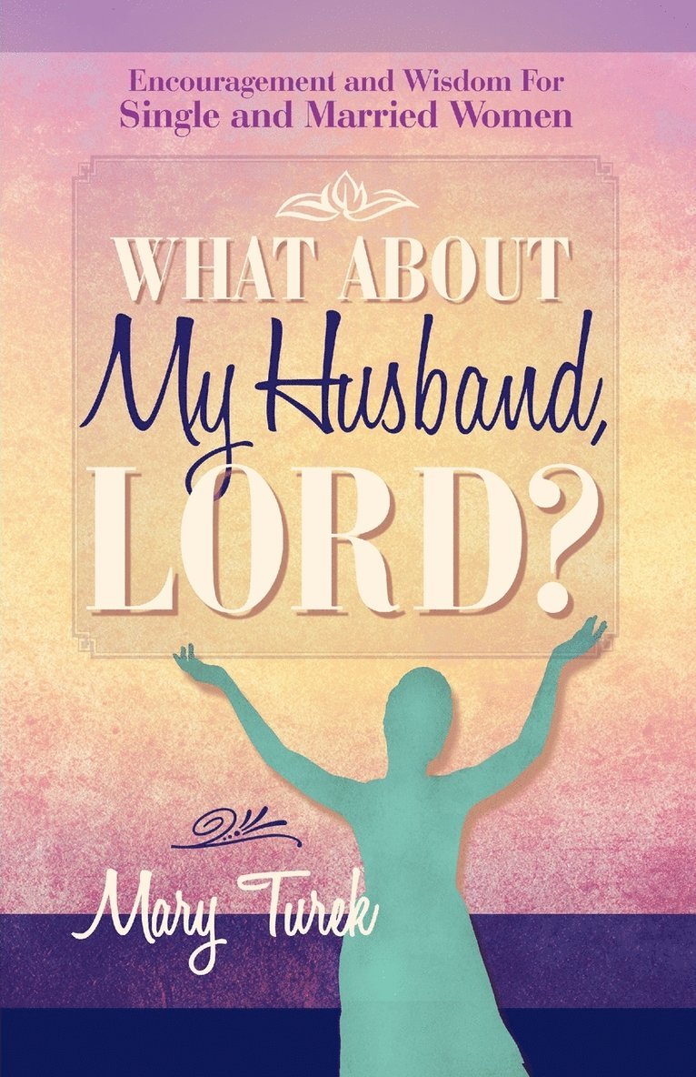 What About My Husband, Lord? 1