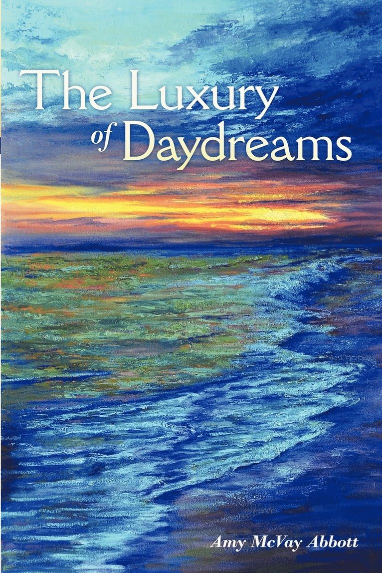 Amy McVay Abbott - Luxury of Daydreams, Häftad