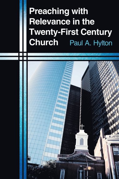 bokomslag Preaching with Relevance in the Twenty-First Century Church