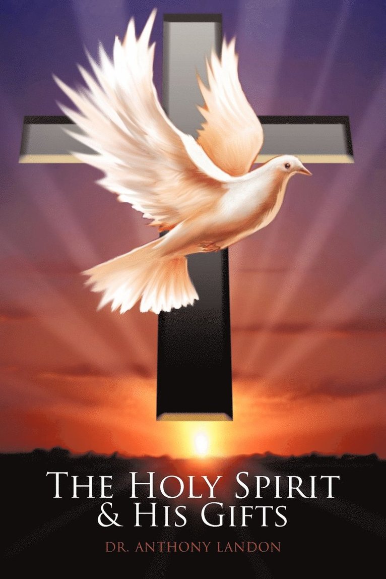 The Holy Spirit and His Gifts 1