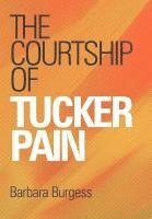 bokomslag Courtship Of Tucker Pain