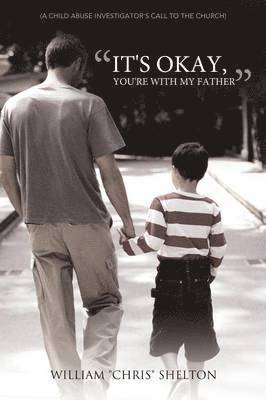 bokomslag "It's Okay, You're With My Father"