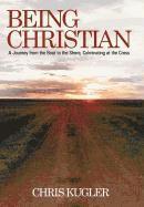 Chris Kugler - Being Christian, Inbunden