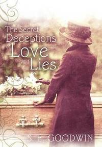 bokomslag The Secret Deceptions of Love and Lies