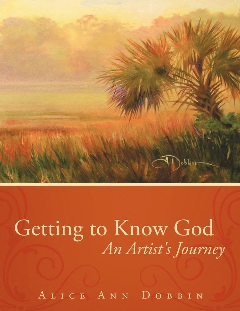Alice Ann Dobbin - Getting to Know God, Häftad