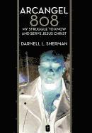 Darnell L. Sherman - Arcangel 808, Inbunden