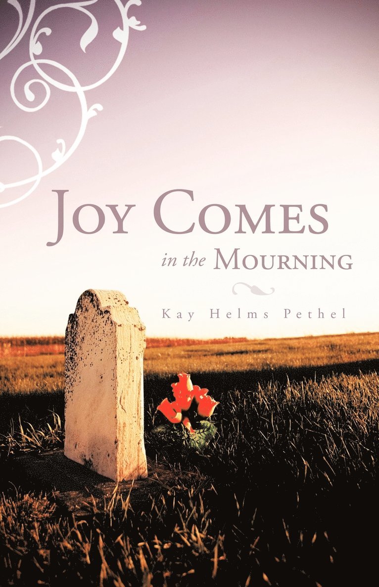 Joy Comes in the Mourning 1