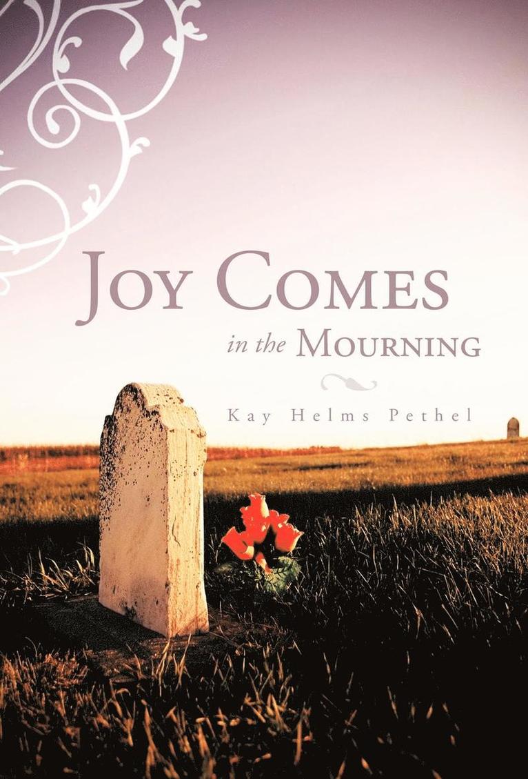 Joy Comes in the Mourning