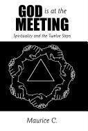 bokomslag God Is at the Meeting