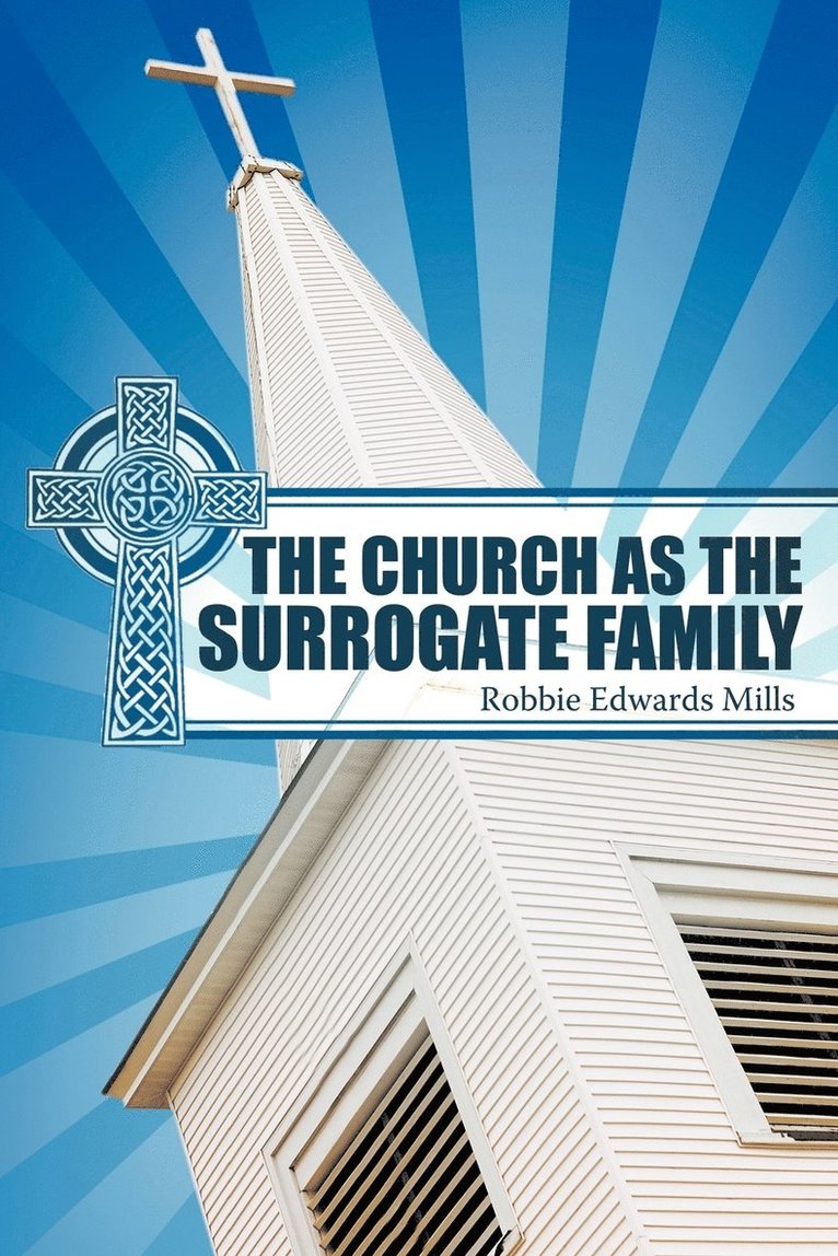 The Church as the Surrogate Family 1