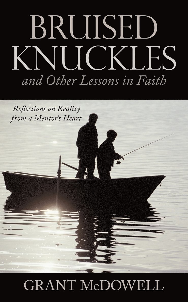 Bruised Knuckles and Other Lessons in Faith 1