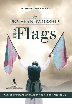 Praise and Worship with Flags 1