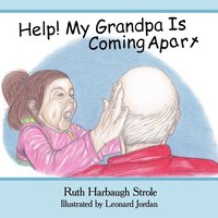 bokomslag Help! My Grandpa Is Coming Apart
