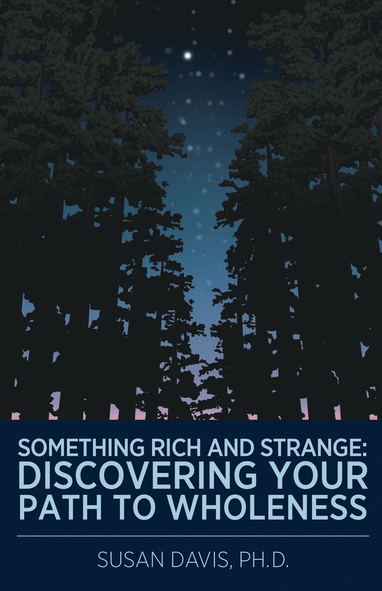 Susan Davis Ph.D., Susan Davis Ph. D., Susan Davis - Something Rich and Strange, Häftad