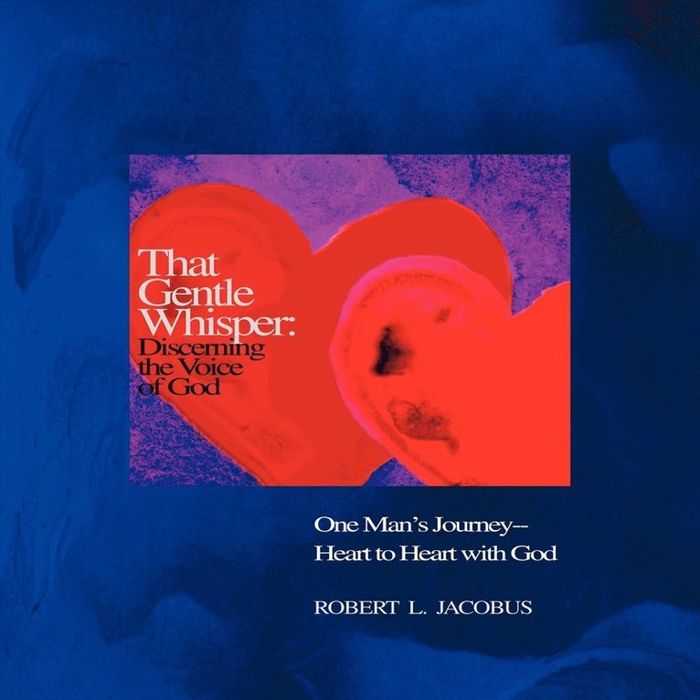 Robert L. Jacobus - That Gentle Whisper, Häftad