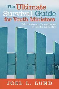 bokomslag Ultimate Survival Guide for Youth Ministers