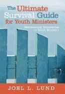 bokomslag The Ultimate Survival Guide for Youth Ministers