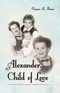 bokomslag Alexander, Child of Love