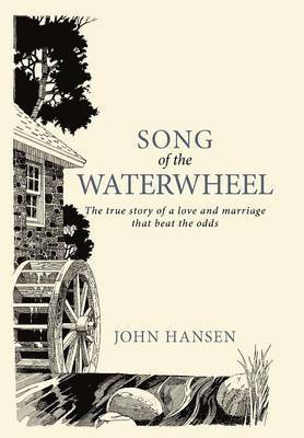John Hansen - Song Of The Waterwheel, Inbunden