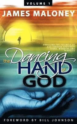 James Maloney - Dancing Hand of God, Volume 1, Inbunden