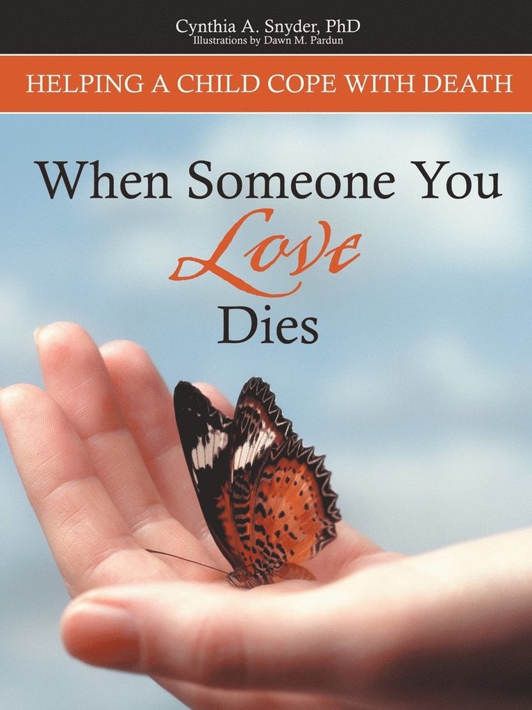 Cynthia A. Snyder PhD, Cynthia A. Snyder, Cynthia A. Snyder Phd - When Someone You Love Dies, Häftad