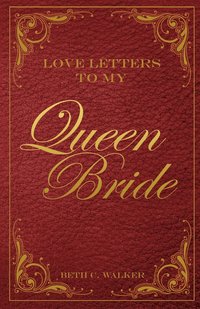 bokomslag Love Letters to My Queen Bride