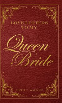 bokomslag Love Letters to My Queen Bride