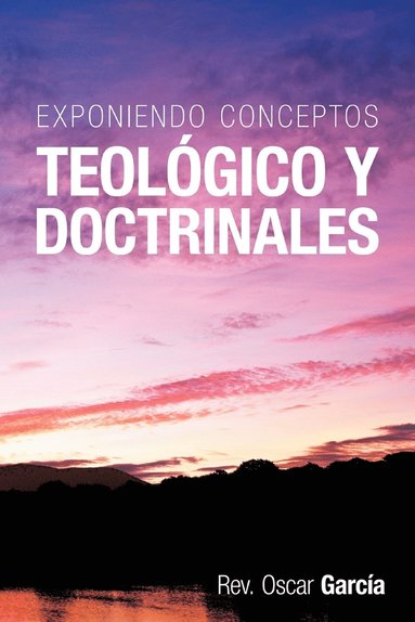 bokomslag Exponiendo Conceptos Teologico y Doctrinales