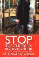 Dr. Richard M. Wright, Richard M. Wright, Richard M Wright - Stop the Church's Revolving Door, Inbunden