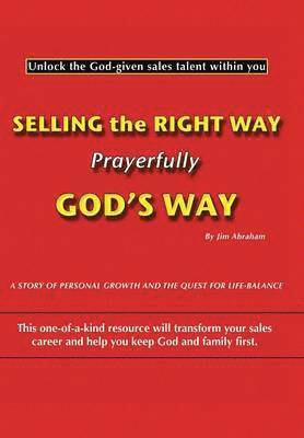 bokomslag Selling the Right Way, Prayerfully God's Way