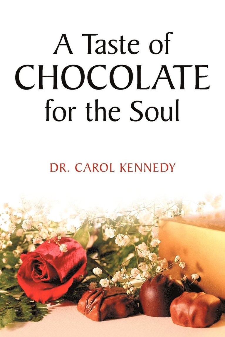 Dr. Carol Kennedy, Carol Kennedy, Dr Carol Kennedy - Taste of Chocolate for the Soul, Häftad