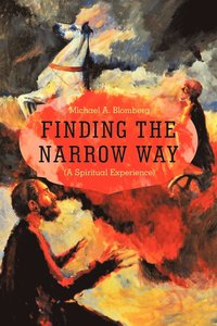 bokomslag Finding the Narrow Way