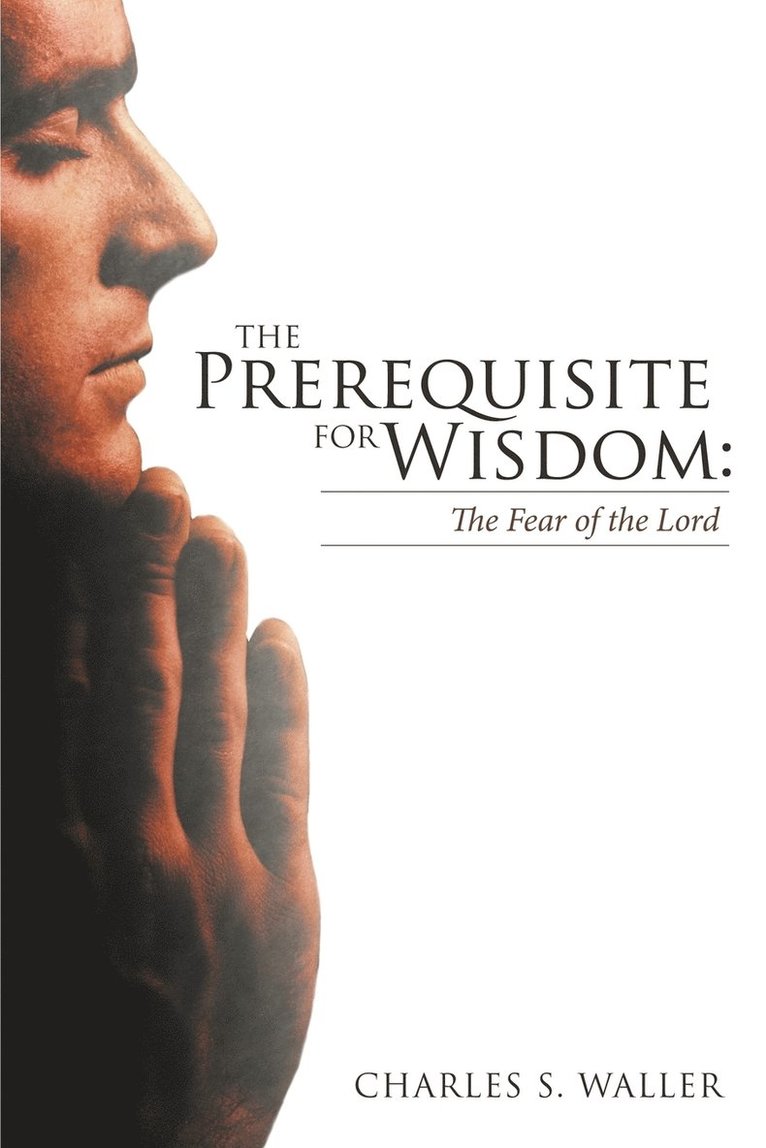 The Prerequisite for Wisdom 1