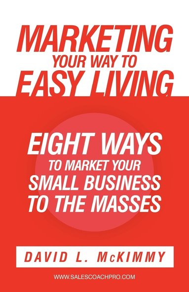 bokomslag Marketing Your Way to Easy Living