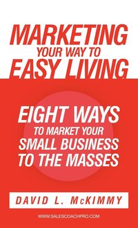 bokomslag Marketing Your Way to Easy Living