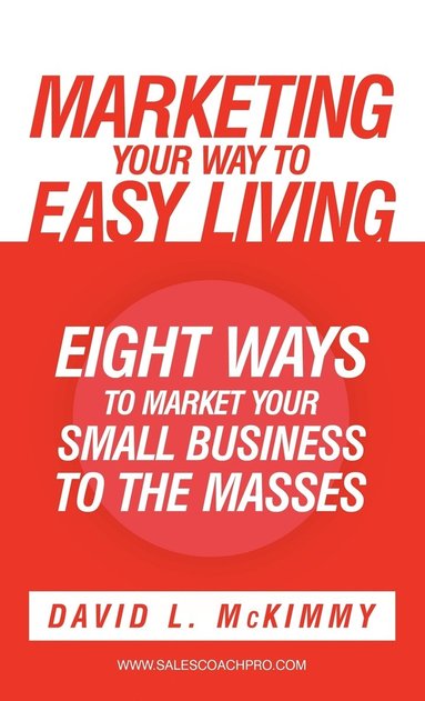 bokomslag Marketing Your Way to Easy Living