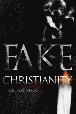 Fake Christianity 1