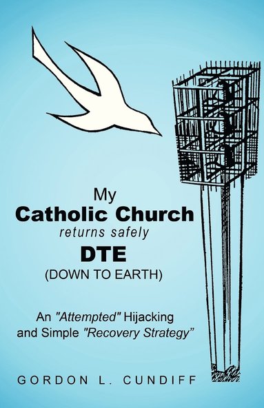 bokomslag My Catholic Church Returns Safely DTE (Down To Earth)