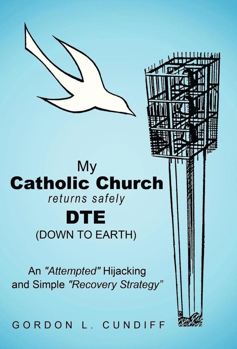 My Catholic Church Returns Safely DTE (Down To Earth) 1