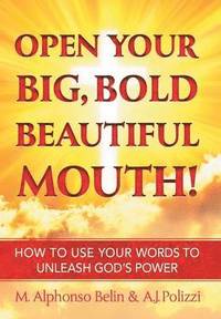 bokomslag Open Your Big, Bold Beautiful Mouth!