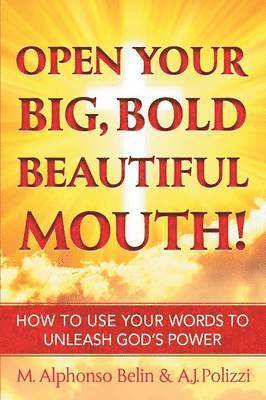 bokomslag Open Your Big, Bold Beautiful Mouth!