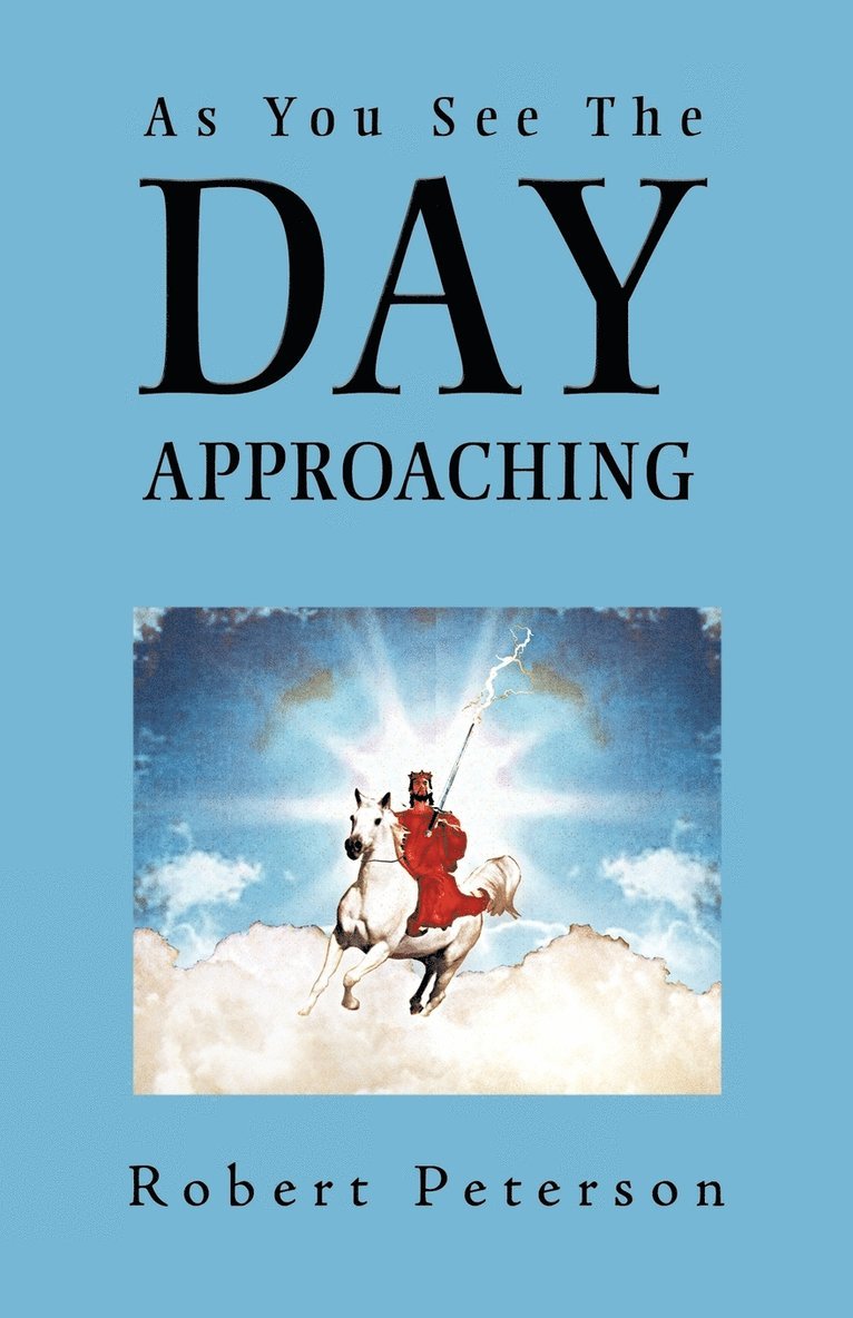 As You See The Day Approaching 1