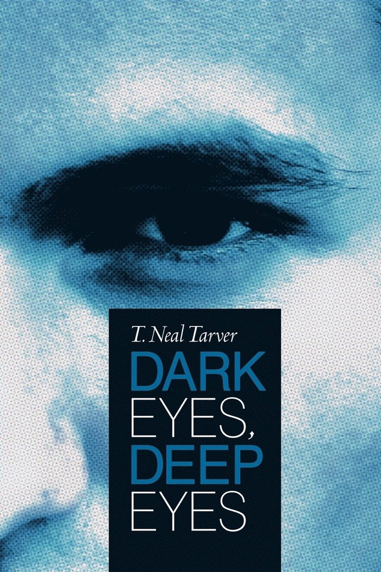 Dark Eyes, Deep Eyes 1