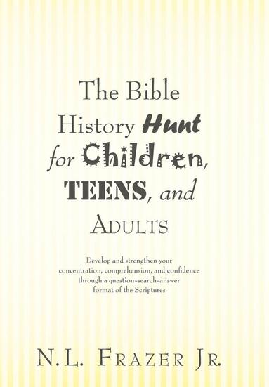 bokomslag The Bible History Hunt for Children, Teens, and Adults