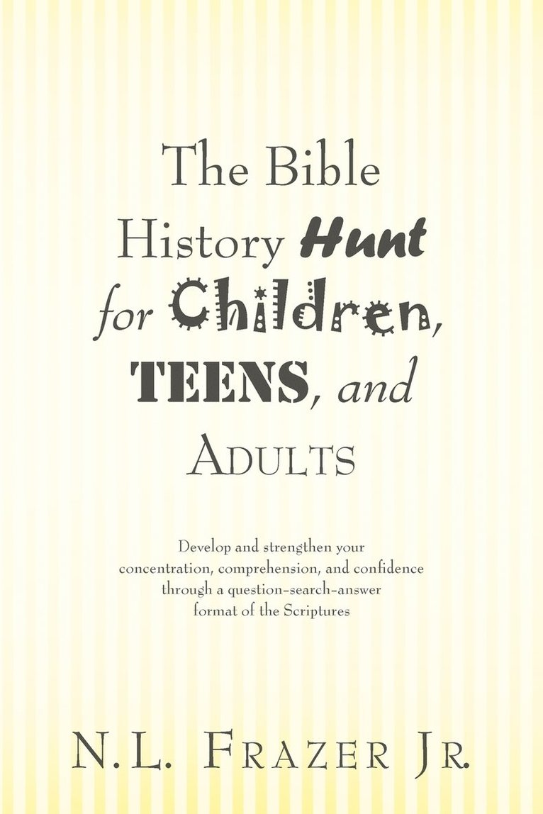 The Bible History Hunt for Children, Teens, and Adults 1